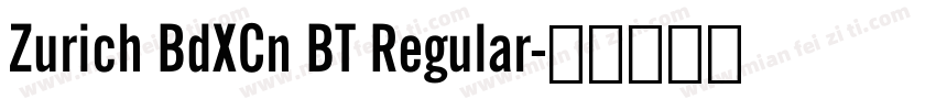 Zurich BdXCn BT Regular字体转换